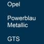 Preview: Opel, Powerblau Metallic, GTS.